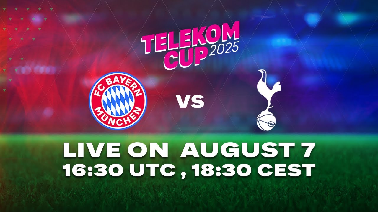 Bayern Munich v Tottenham Hotspur | PRE-SEASON LIVE - Tottenham Hotspur