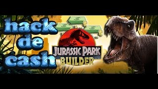 Hack De Cash Para Jurassic Park Builder  2015 / EN ESPAÑOL