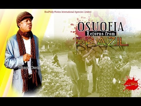 Osuofia Return From Brazil 1- Nigeria Nollywood Movie