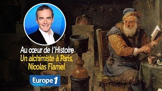Au cœur de l'histoire: Un alchimiste à Paris, Nicolas Flamel (Franck Ferrand)