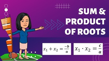 Sum & Product of the Roots