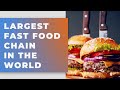 Largest Fast Food Chain In The World