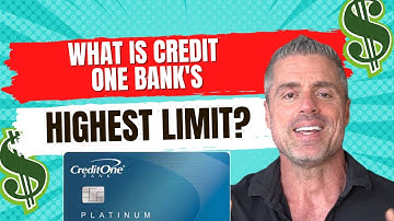 What is Credit Ones highest credit limit?