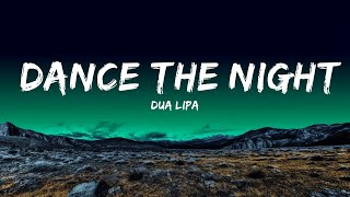 Dua Lipa - Dance The Night (Lyrics)  | 25 Min