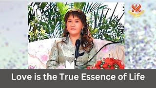 Love is the True Essence of Life