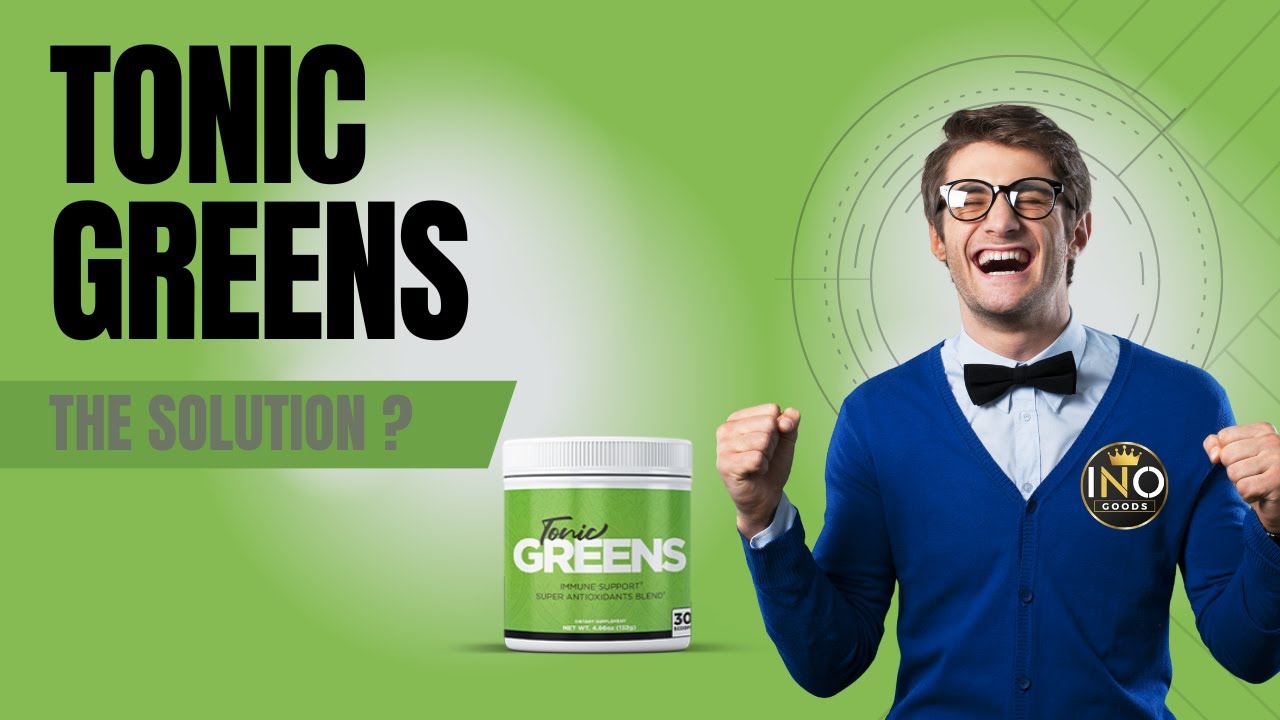 Tonic Greens Review [2022] – Is It The Right Choice for You ?