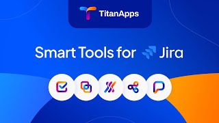 Smart Tools for Jira | Overview