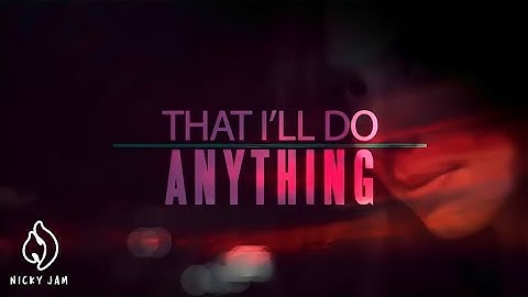 24. Nicky Jam - With You Tonight ( Hasta El Amanecer ) | Video Lyric