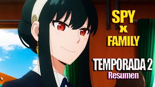 ⭐ SPY X FAMILY | TEMPORADA 2 | RESUMEN EN MINUTOS