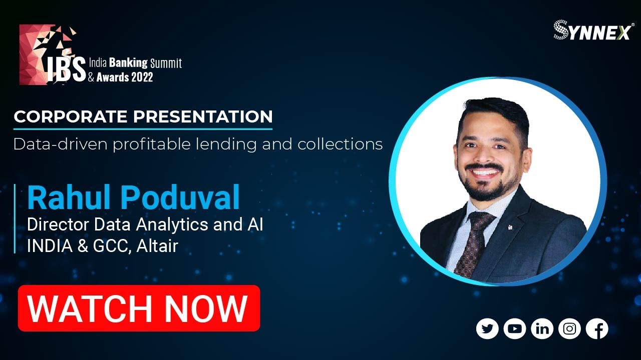 Corporate Presentation By Rahul Poduval, Altair at India Banking Summit & Awards 2022