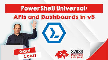 PowerShell Universal : APIs and Dashboards in v5 - Gael Colas