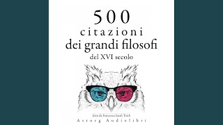 Chapter 1.3 - 500 citazioni dei grandi filosofi del XVI secolo - Francis Bacon, Michel de Montaigne, Nicolo Machiavelli, Leonardo da Vinci