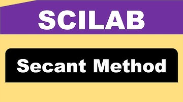 SCILAB: Secant Method