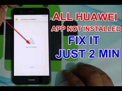All HUAWEI APP NOT INSTALLED FIX -SOLUTION