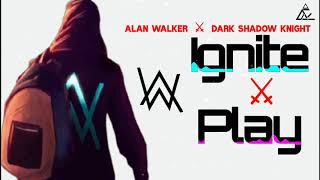 Ignite ⚔ Play - Alan Walker | ⚠Mega Mushup⚠ | Best Remix ☑| ▶Dark Shadow Knight