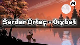 Serdar ortaç - gıybet - (Müzik/Lyrics/mix) - (#müzik / #lyrics /#mix ) Resimi