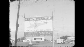 A Look At The Naval Air Station Dallas - 1960 (Silent)