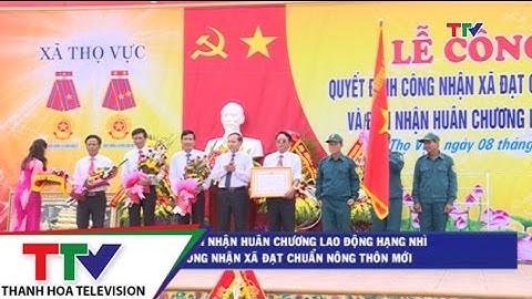 Xã Thọ Vực đón nhận Huân chương lao động Hạng nhì và bằng công nhận xã đạt chuẩn Nông thôn mới