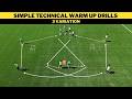 Simple Technical Warm Up Drills | 3 Variation | Football/Soccer Training