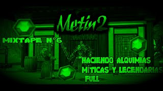 METIN 2.ES HIDRA MIXTAPE // HACIENDO ALQUIMIAS MÍTICAS Y LEGENDARIAS FULL // PAISPER