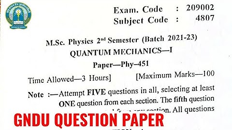 Gndu Msc Physics 2nd Semester Quantum Mechanics Question Paper | Msc Physics 2nd Semester Paper