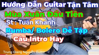 Mùa Xuân Đầu Tiên | st : Tuấn Khánh | Cách Đệm Bolero/ Rumba