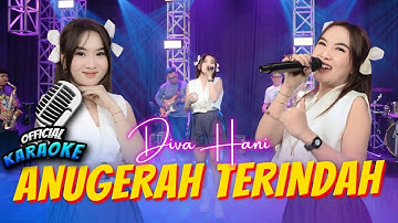 Karaoke - ANUGERAH TERINDAH - Diva Hani (Official Music Video ANEKA SAFARI)