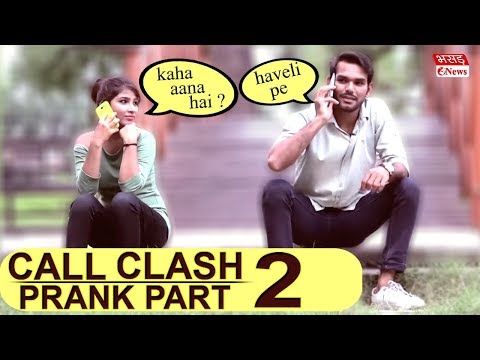 call-clash-prank-part-2-|-bhasad-news-|-pranks-in-india-2018