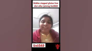 How Shikha stopped gluten free diet after joining 30 Days UnLOAD