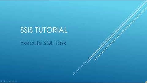 SSIS Tutorial - Execute SQL Task