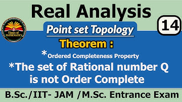 Real Analysis 1.14 [Theorem: The set of Rational num. Q is not Order Complete ]#hnbgu #real_analysis
