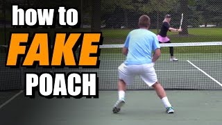 How to FAKE Poach - Doubles Tennis Lesson