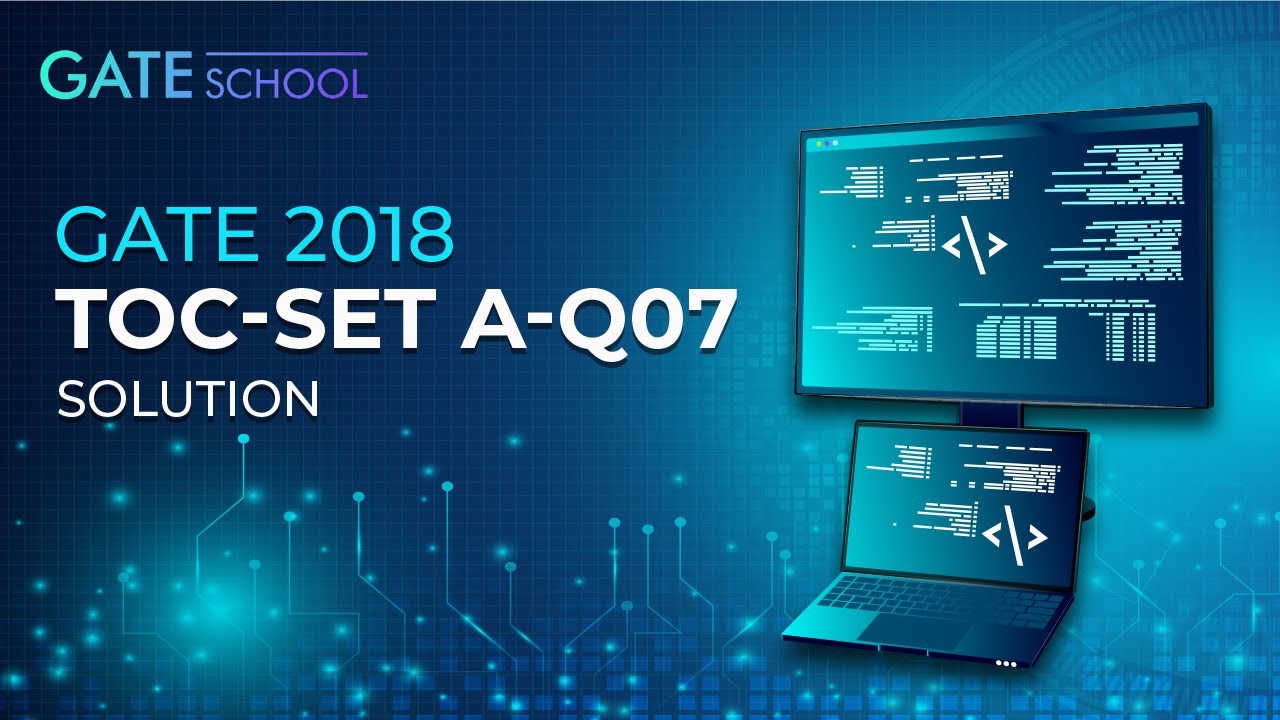 Gate 2018 Toc Set A Q7 Solution GATE School YouTube