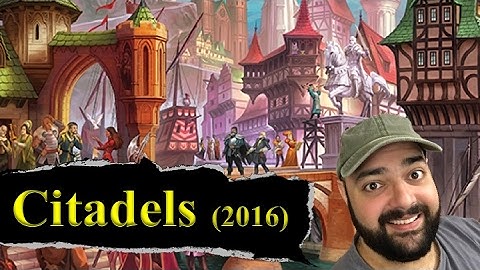 Citadels (2016 Edition) Review - with Zee Garcia