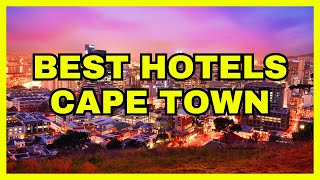 🔴 ✅ Top 10 Best Hotels In Cape Town 2024 UPDATE