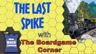 The Last Spike Review - with BoardGameCorner
