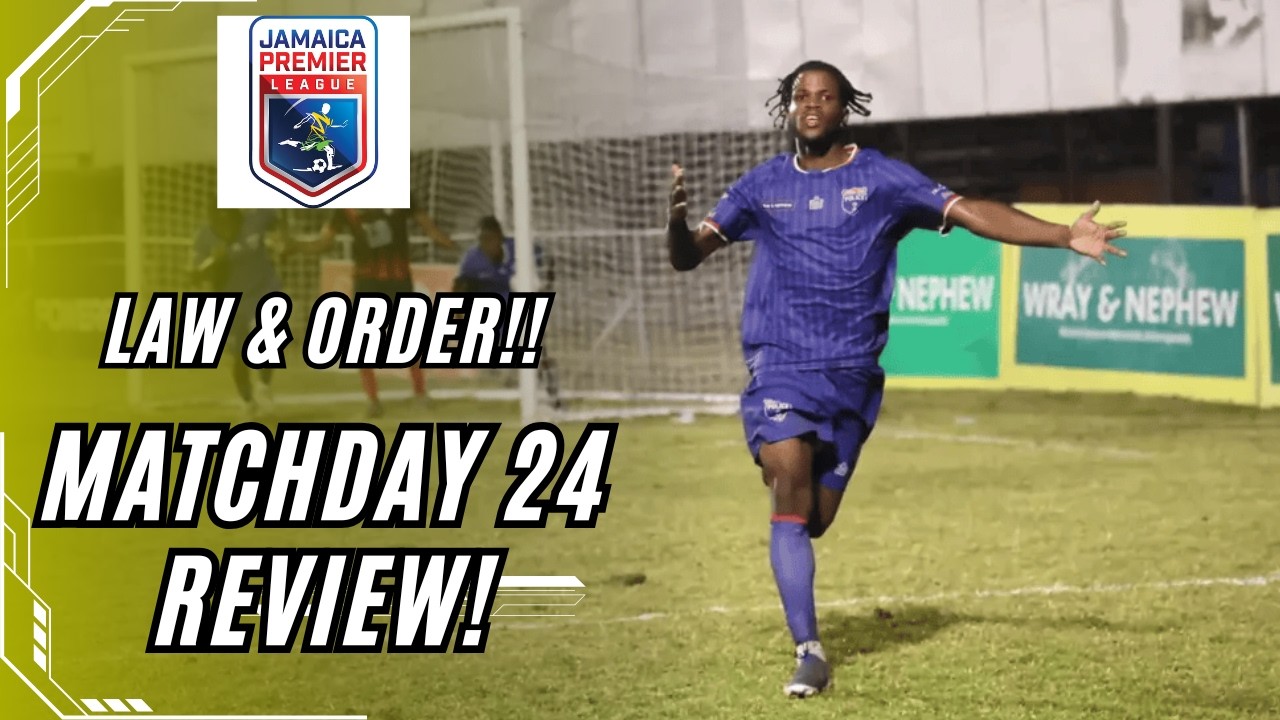 Jamaica Premier League 2025/26 - Match Week 24 Review #jamaicafootball