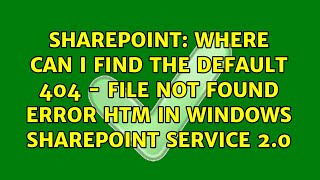 Where can i find the default 404 - File not found error htm in Windows Sharepoint service 2.0