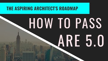 HOW TO PASS THE ARE 5.0