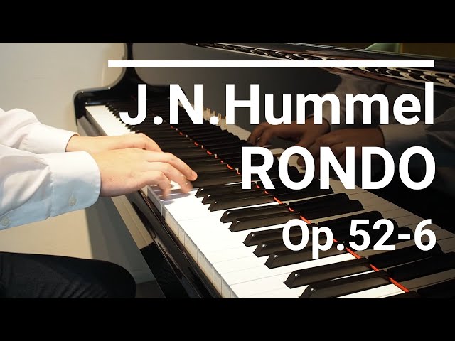 J.N.Hummel - Rondo Op.52-6 フンメル - ロンド Op.52-6 - YouTube