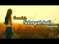 Della Firdatia - Setengah Hati (lyric video)