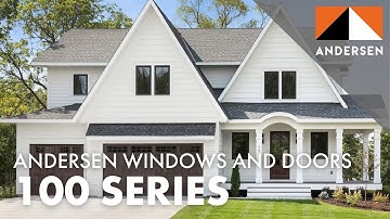 100 Series Windows and Doors — The Smart Alternative to Vinyl | Andersen Windows