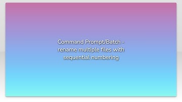 Command Prompt/Batch - rename multiple files with sequential numbering