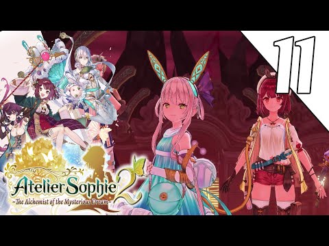 Atelier Sophie 2 - Walkthrough Gameplay Playthrough Part 11 - 2K60ᶠᵖˢ UHD