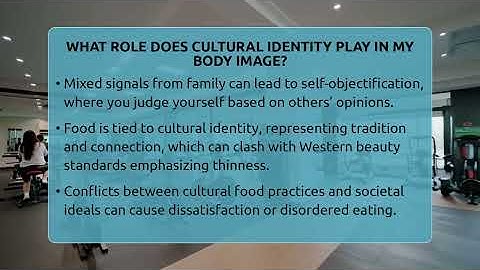 What Role Does Cultural Identity Play In My Body Image? - Inside Body Image