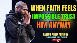 🔥 WHEN FAITH FEELS IMPOSSIBLE — TRUST HIM ANYWAY | 2819 Church – Pastor Philip Anthony Mitchell