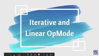 FTC: Iterative and Liner OpMode