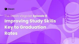 Improving Study Skills Key to Graduation Rates | Episode 8
