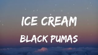 Black Pumas - Ice Cream (Pay Phone) (Lyrics)