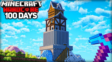 I Survived 100 Days Building the ULTIMATE Tower Base in Minecraft Hardcore